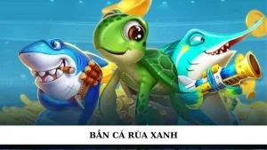 bắn cá rùa xanh