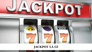 Jackpot là gì
